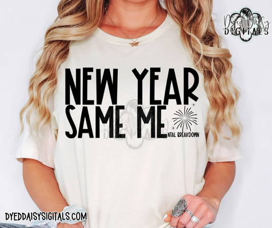 New Year Same Mental Breakdown Digital Download