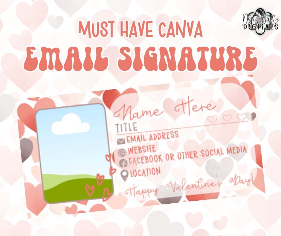 Valentine's Day V1 Email Signature Canva Template - MUST HAVE CANVA