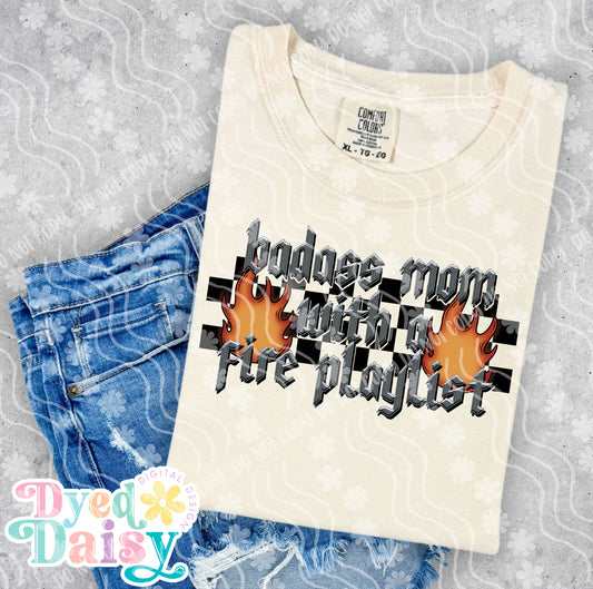 Badass Mom With A Fire Playlist - Digital Download - April 2025
