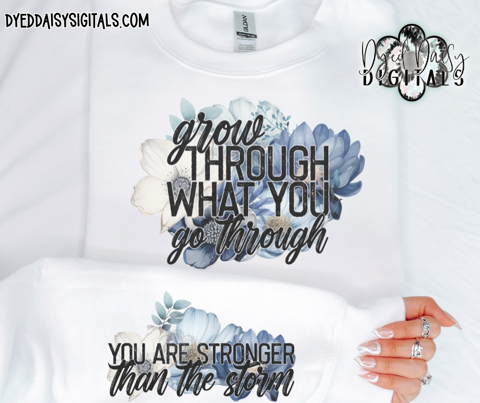 Grow Through - Front and Sleeve Design - Digital Download