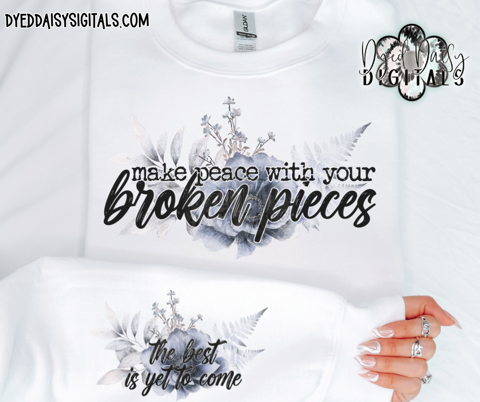 Make Peace with your Broken Pieces v2 Front and Sleeve Design - Digital Download