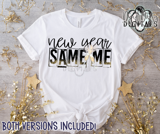 New Year Same Me Both Versions Faux Glitter (ish?)  Digital Download