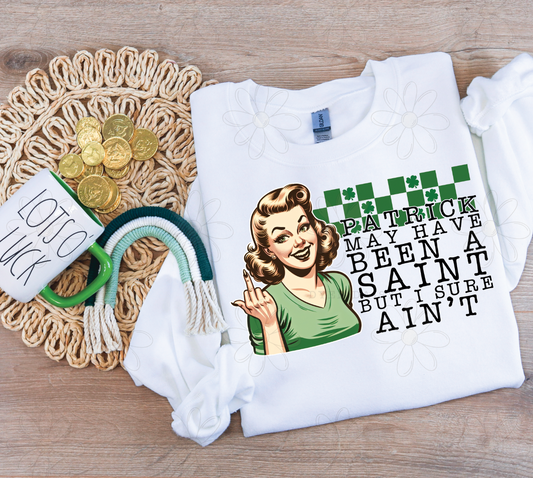 Saint Patrick May Have Been a Saint  - Digital Download
