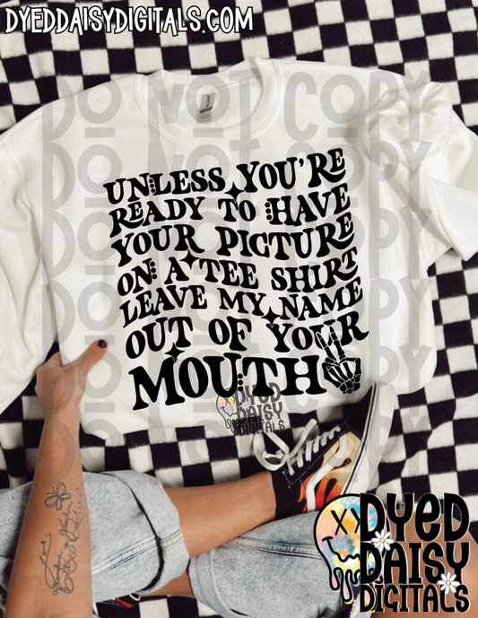 Unless you want your picture on a tee shirt - Digital Download