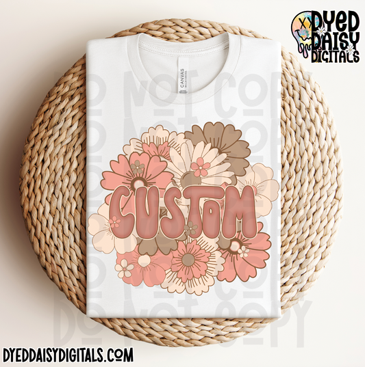 Retro Flowers CUSTOM  - Digital Download