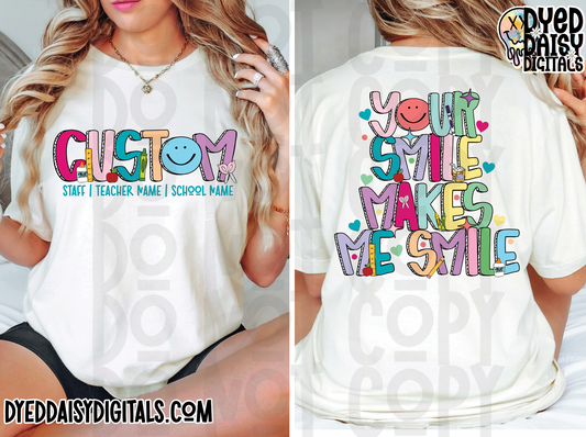 Your Smile Makes Me Smile with CUSTOM Front Design - Digital Download