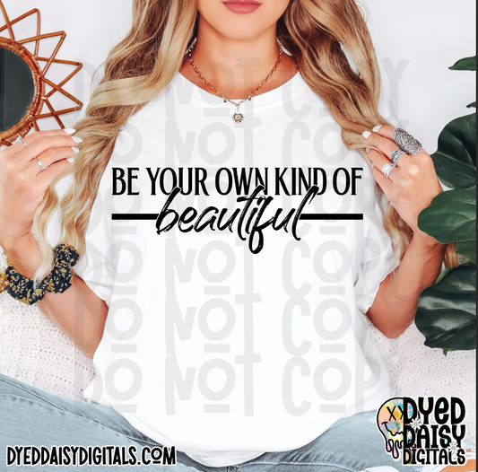 Be Your Own Kind of Beautiful - Digital Download