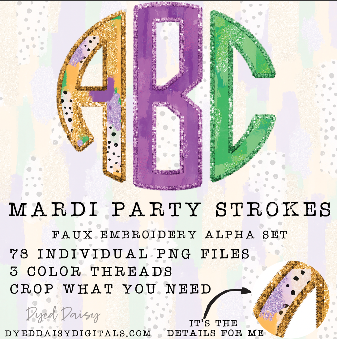 Mardi Party Brush Strokes Faux Embroidery MONOGRAM Set Digital Download - 3 Sets of 26 Letter PNGs