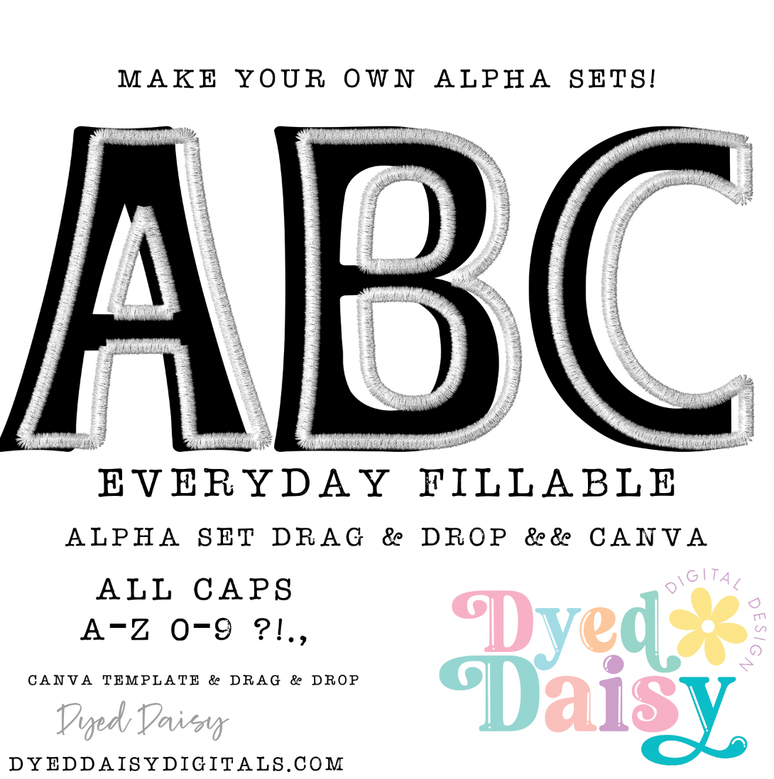 Blank Every Day FILLABLE Faux Embroidery Alpha Set - Drag & Drop and Canva Template Included