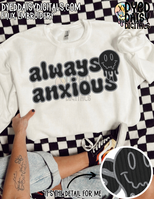 Always Anxious - Faux Embroidery - Digital Download