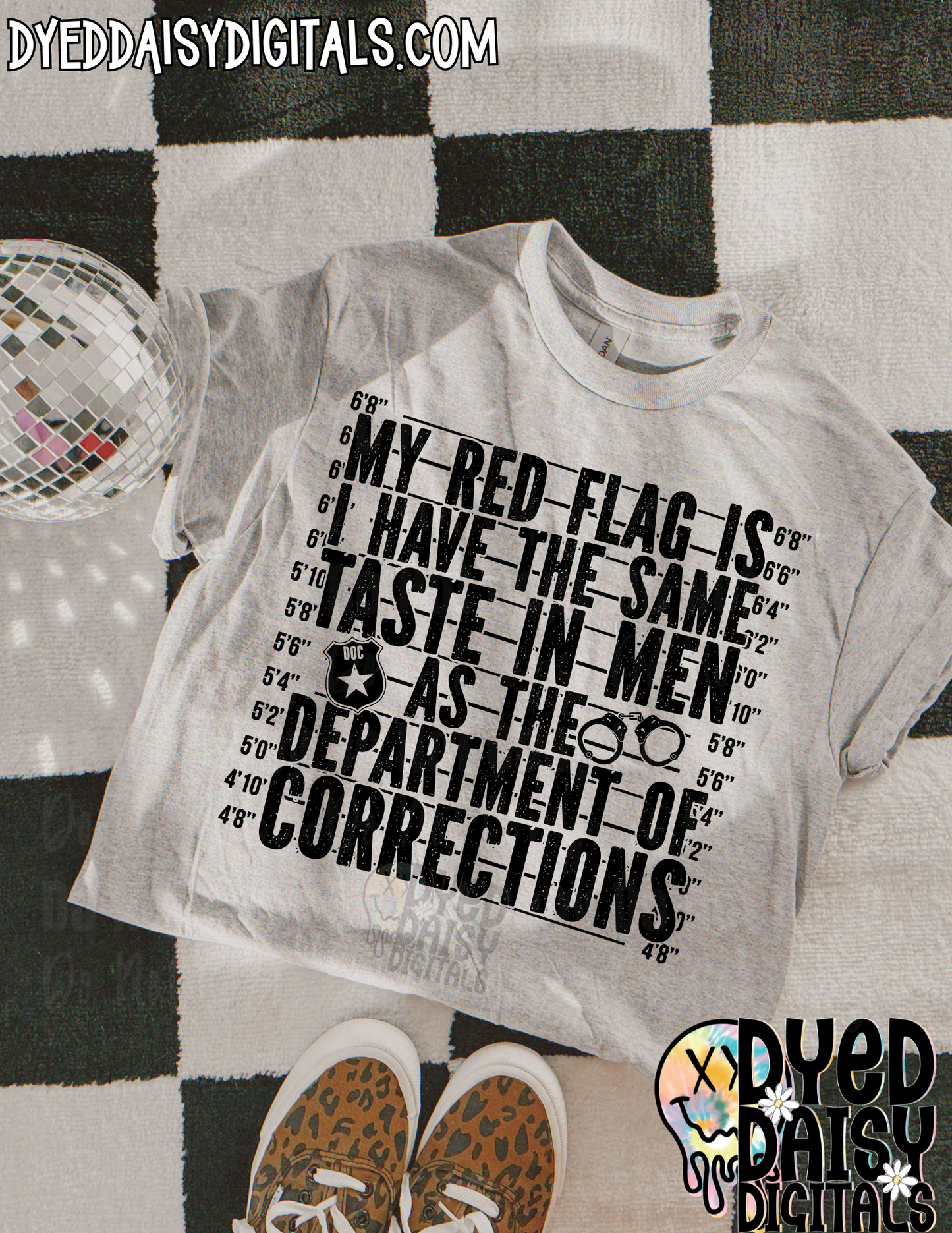 My Red Flag is I have the same taste in men as the department of corrections - Digital Download