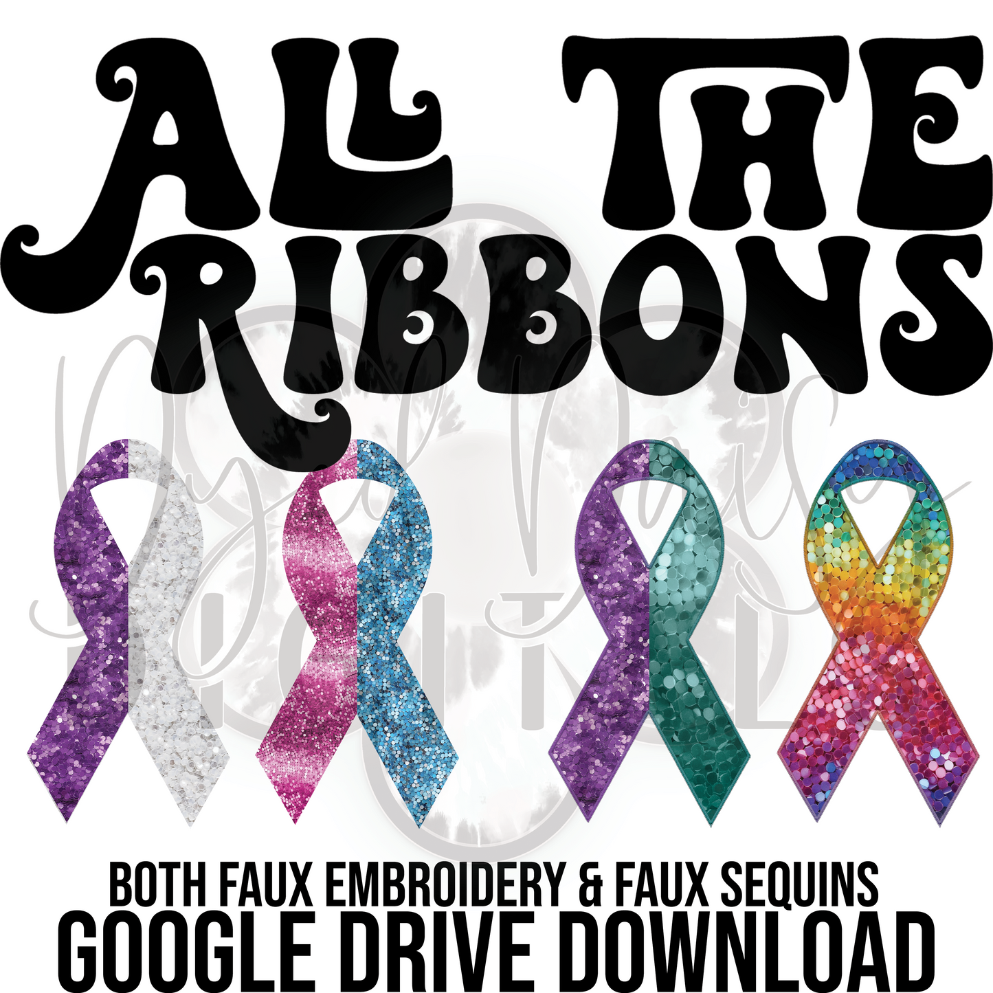 ALL the Ribbons - Includes both Faux Sequin and Faux Embroidery - Digital Download