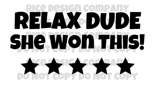 Relax Dude - She Won This! Thermal Packaging Stickers - 100 for $10