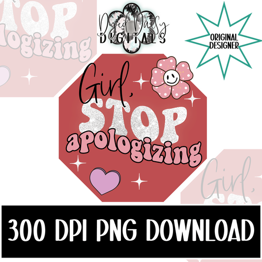 Girl Stop Apologizing - Digital Download